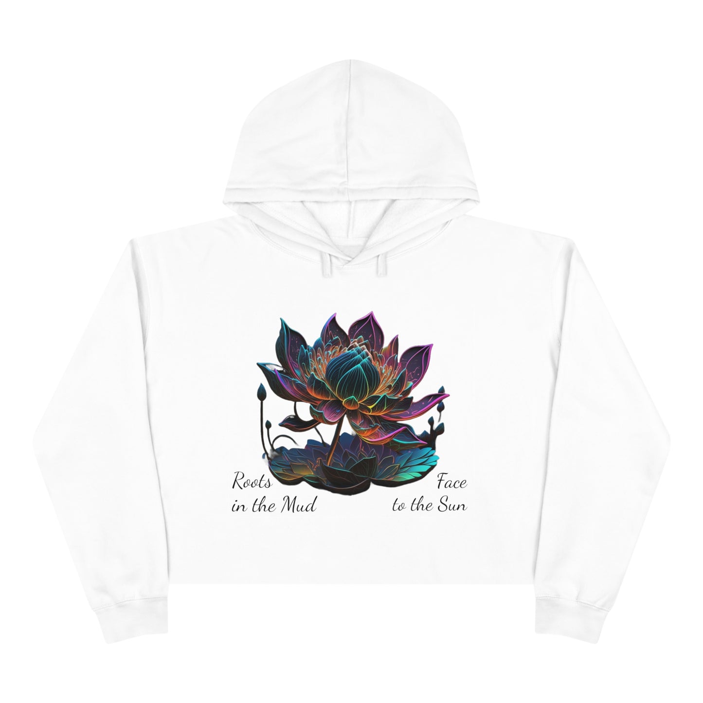 Roots in the Mud, Face to the Sun Crop Hoodie