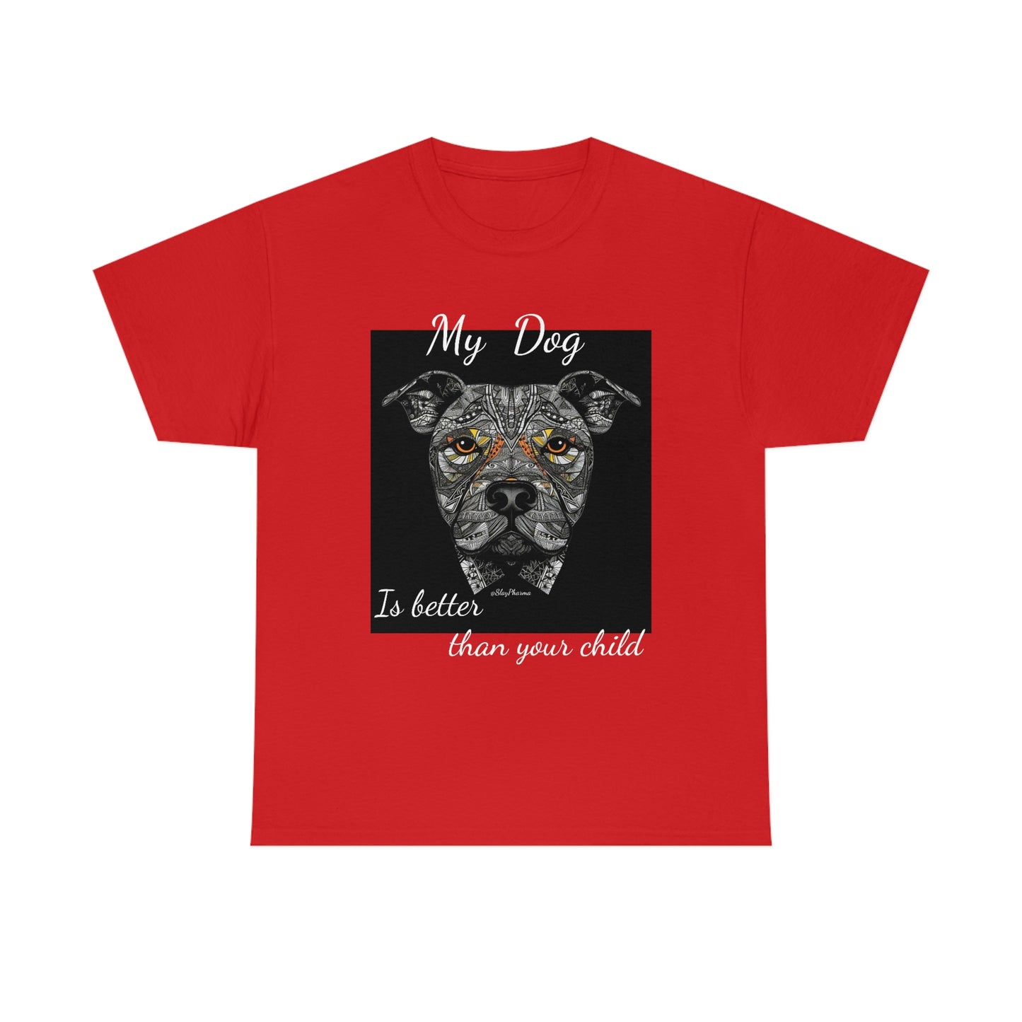 "My dog is better than your child" Festival T-Shirt