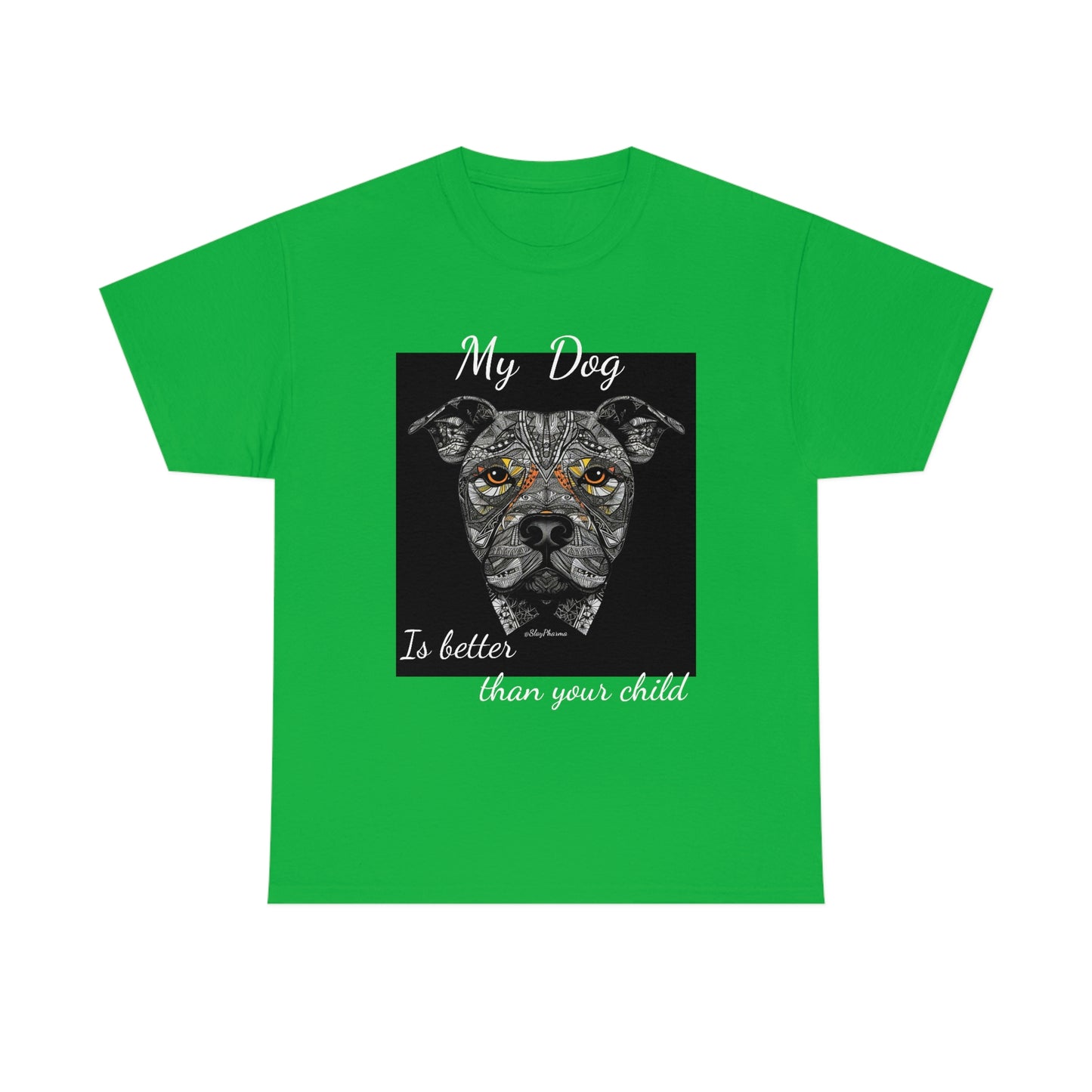 "My dog is better than your child" Festival T-Shirt